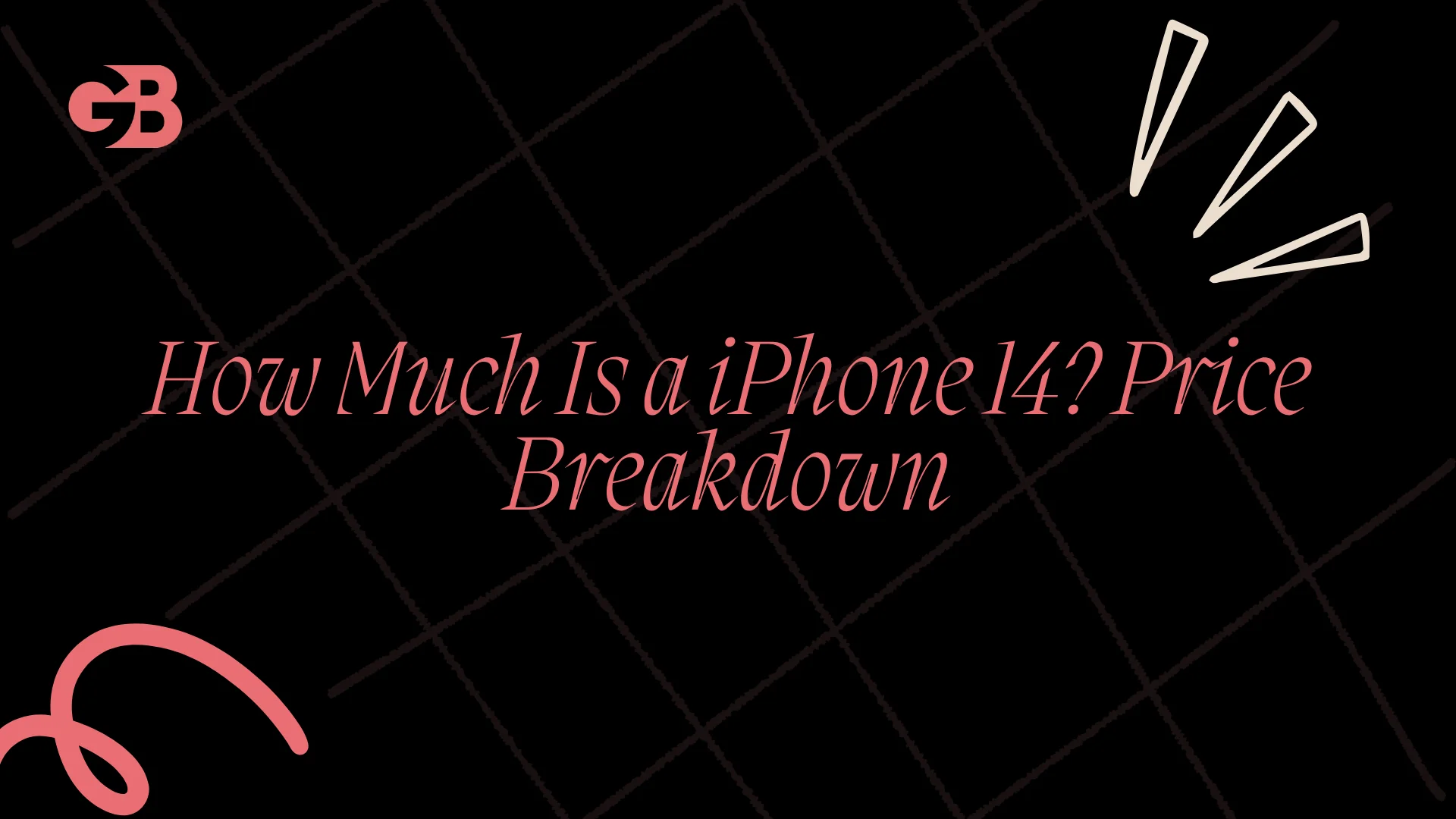 How Much Is a iPhone 14? Price Breakdown