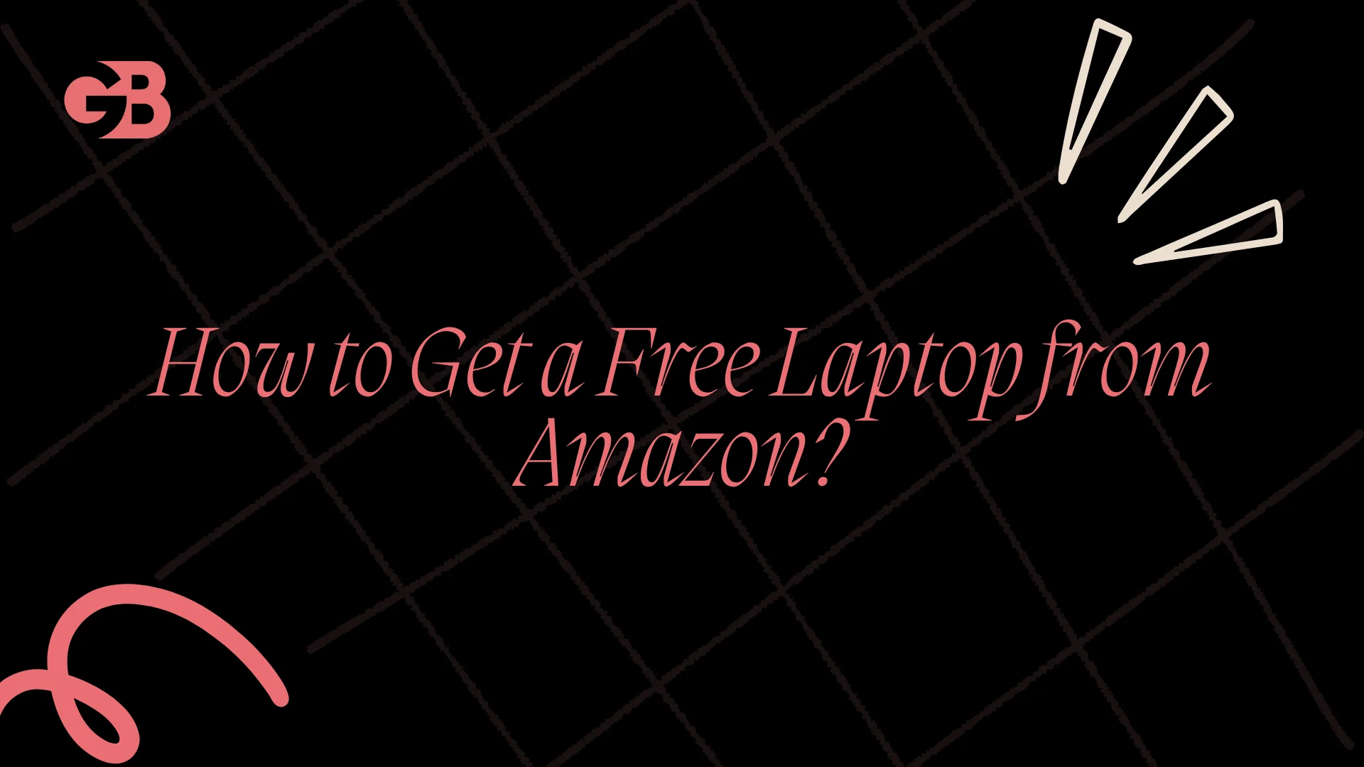 How to Get a Free Laptop from Amazon?