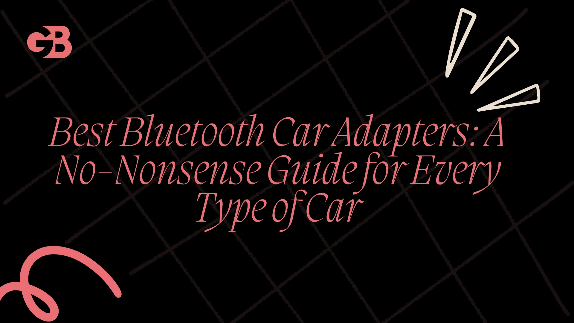 Best Bluetooth Car Adapters: A No-Nonsense Guide for Every Type of Car