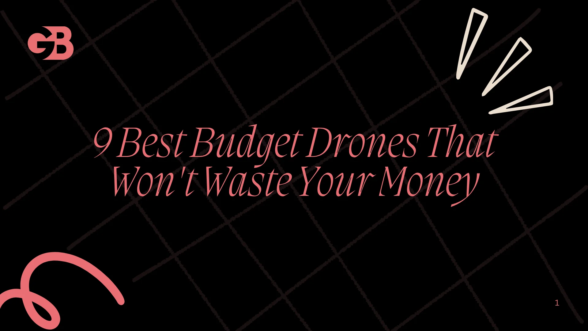 9 Best Budget Drones That Won't Waste Your Money