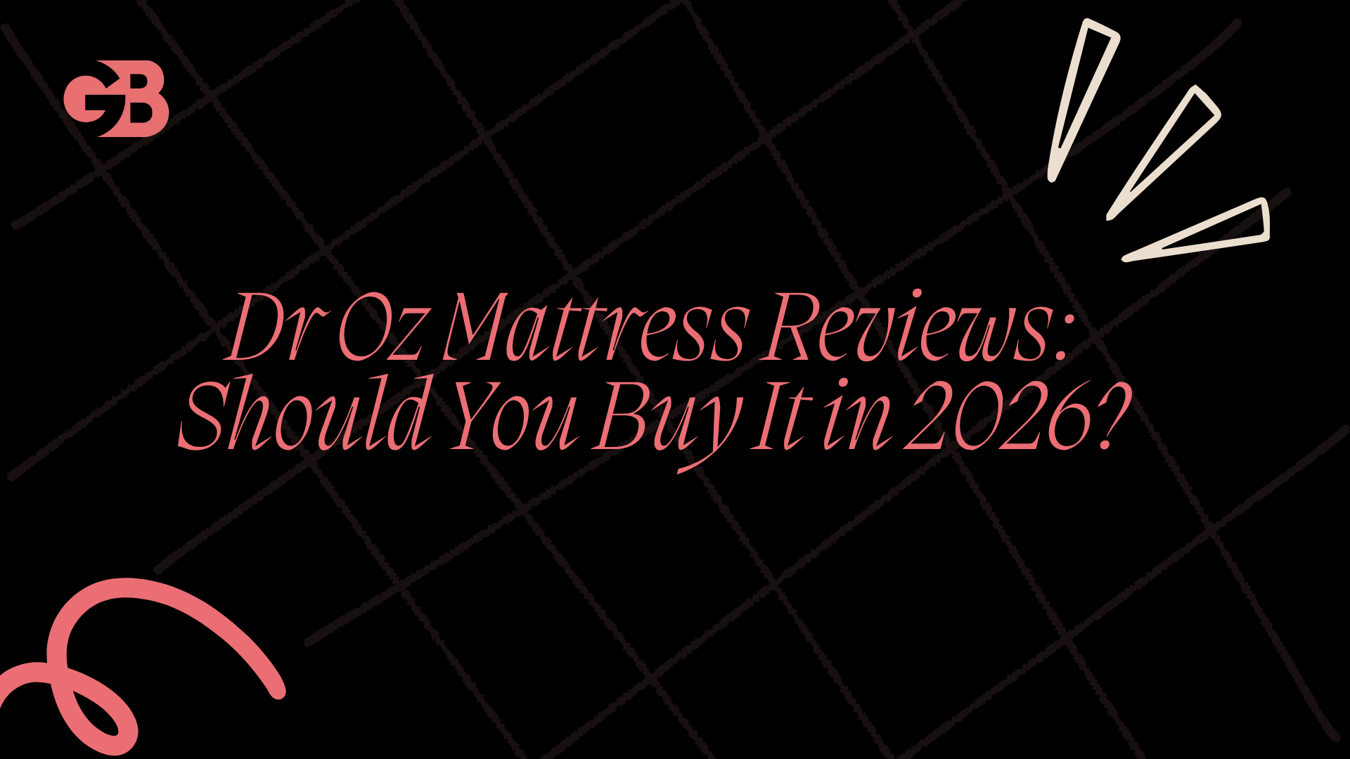 Dr Oz Mattress Reviews: Should You Buy It in 2026?