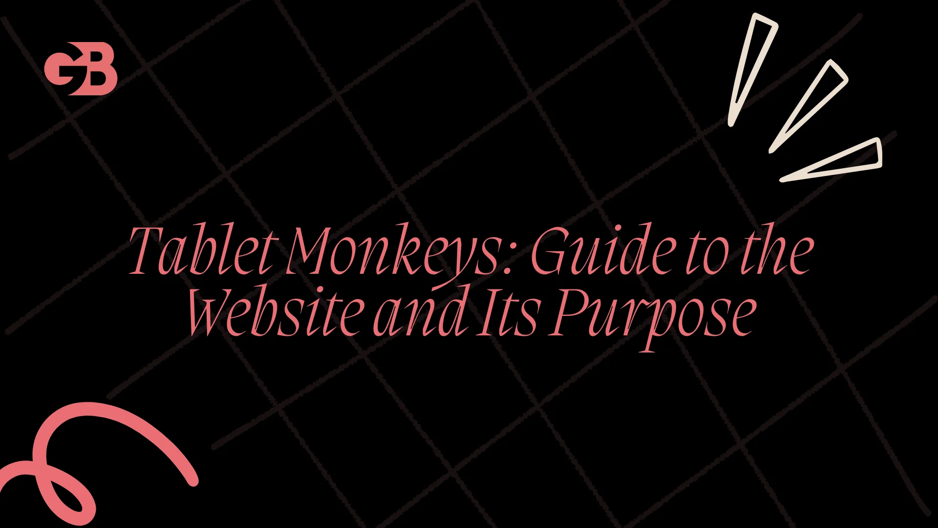 Tablet Monkeys: Guide to the Website and Its Purpose