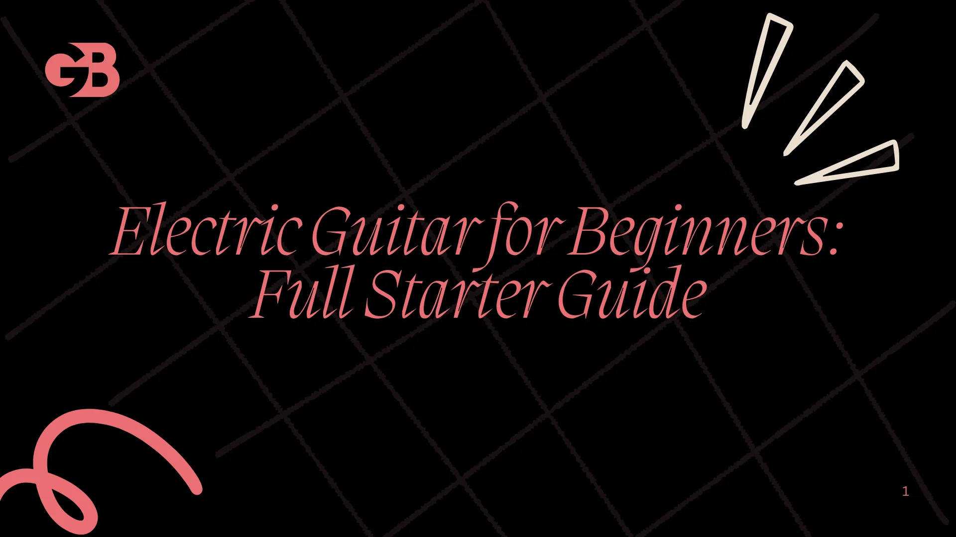 Electric Guitar for Beginners: Full Starter Guide