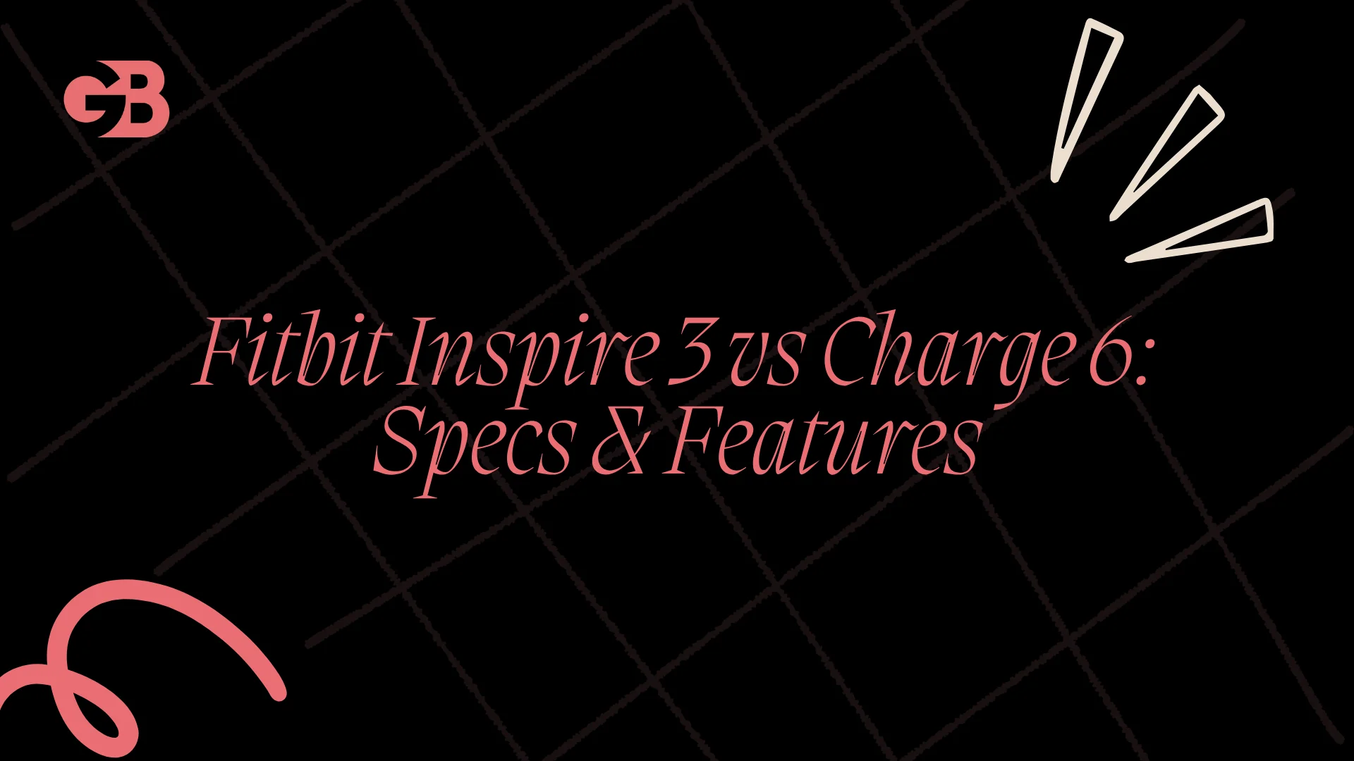 Fitbit Inspire 3 vs Charge 6: Specs & Features